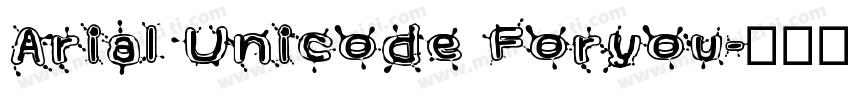 Arial Unicode Foryou字体转换